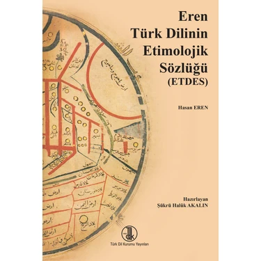 Türk Dil Kurumu Yayınları Eren Türk Dilinin Etimolojik