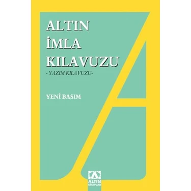 Altın Kitaplar Altın İmla Kılavuzu -Yazım