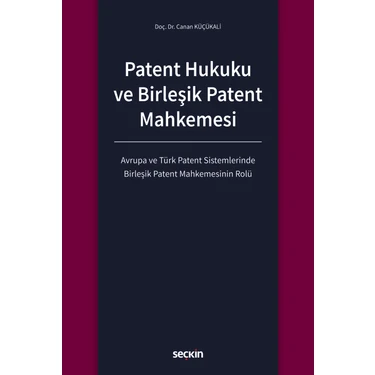 Seçkin Yayıncılık Patent Hukuku ve Birleşik Patent