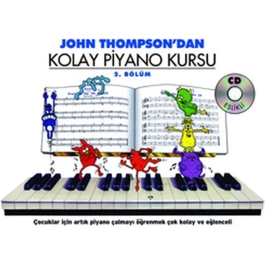 John Thomson'dan Kolay Piyano Kursu 2. Bölüm 47 Sayfa Eğlenceli Müzik