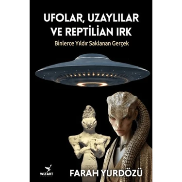 Wizart Yayınları Ufolar, Uzaylılar ve Reptilian
