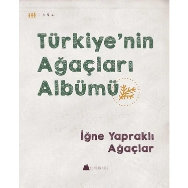 Iğne Yapraklı Ağaçlar - Türkiye'nin Ağaçları