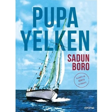 Epona Kitap Pupa Yelken - Kısmet’in Dünya Seyahati - Sadun