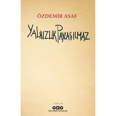 Yalnızlık Paylaşılmaz - Özdemir