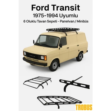 Trobus Ford Transit 1975-1994 Uyumlu 6 Oluklu Tavan Sepeti - Panelvan /
