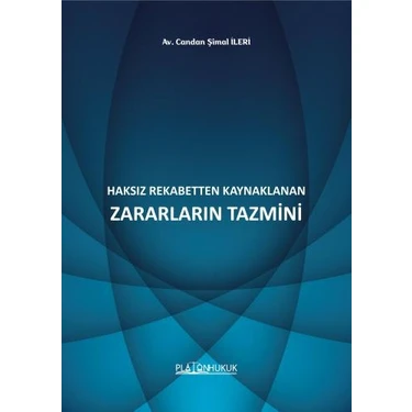 Haksız Rekabetten Kaynaklanan Zararların Tazmini - Candan Şimal