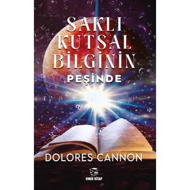 Saklı Kutsal Bilginin Peşinde - Dolores