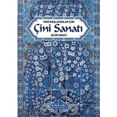 Yeni Başlayanlar İçin Çini Sanatı - Sevim