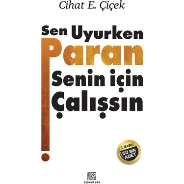 Sen Uyurken Paran Senin İçin  Çalışsın - Cihat E.