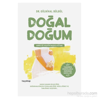 Hayy Kitap Doğal Doğum Gülnihal Bülbül Annelik ve Doğum Üzerine 248 Sayfalık Detaylı