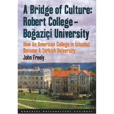 A Bridge of Culture: Robert College-Boğaziçi