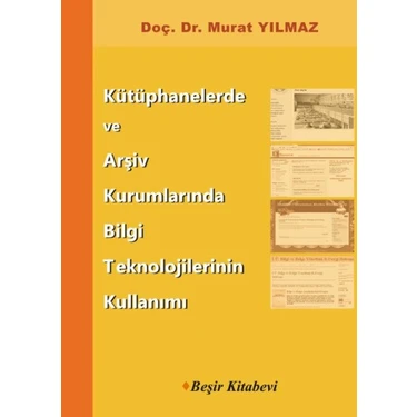 Kütüphanelerde ve Arşiv Kurumlarında Bilgi Teknolojilerinin